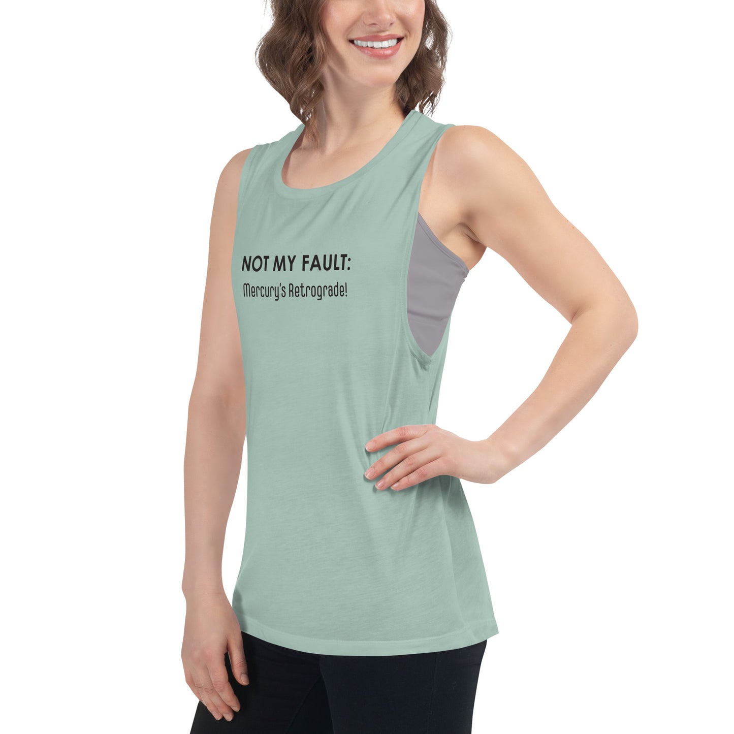 Not My Fault: Mercury's Retrograde - Black Text - Ladies’ Muscle Tank