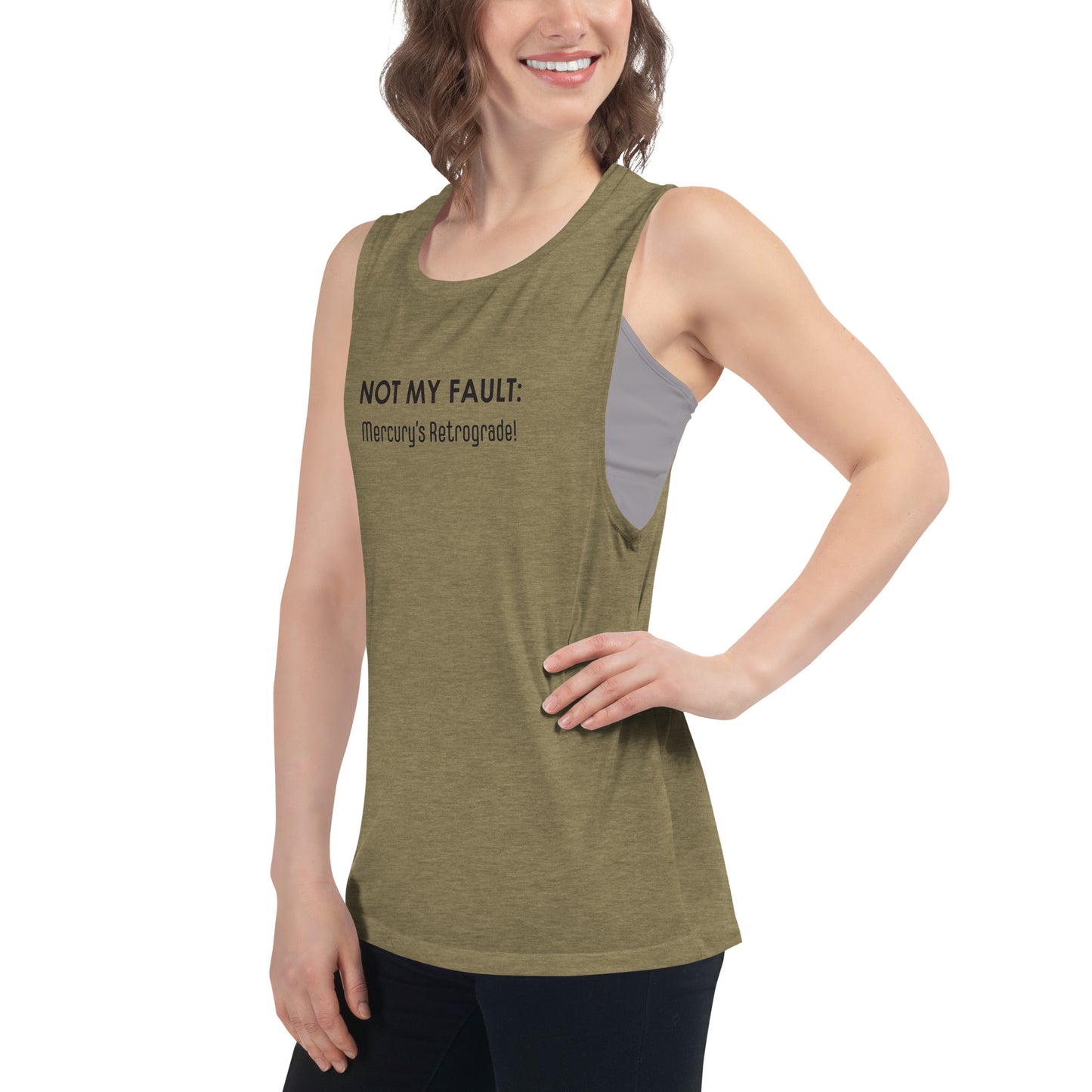 Not My Fault: Mercury's Retrograde - Black Text - Ladies’ Muscle Tank