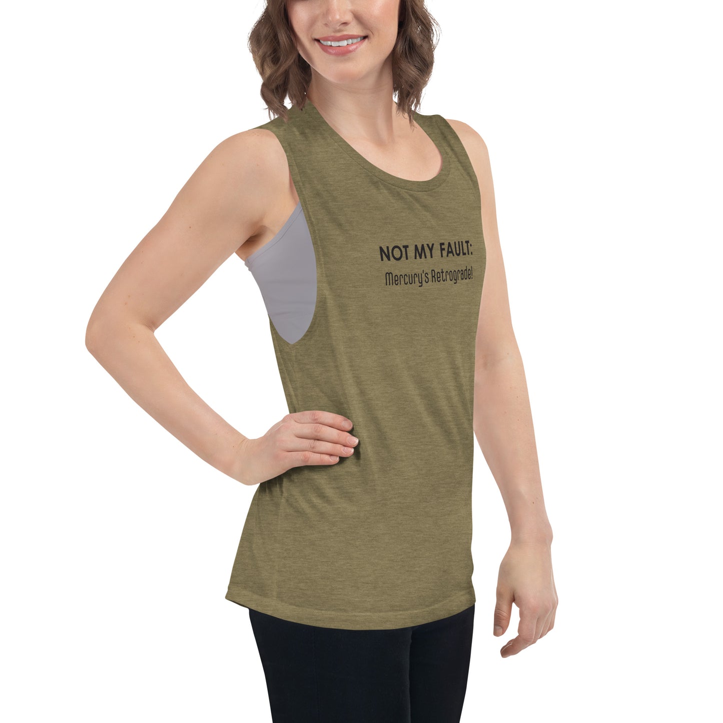 Not My Fault: Mercury's Retrograde - Black Text - Ladies’ Muscle Tank