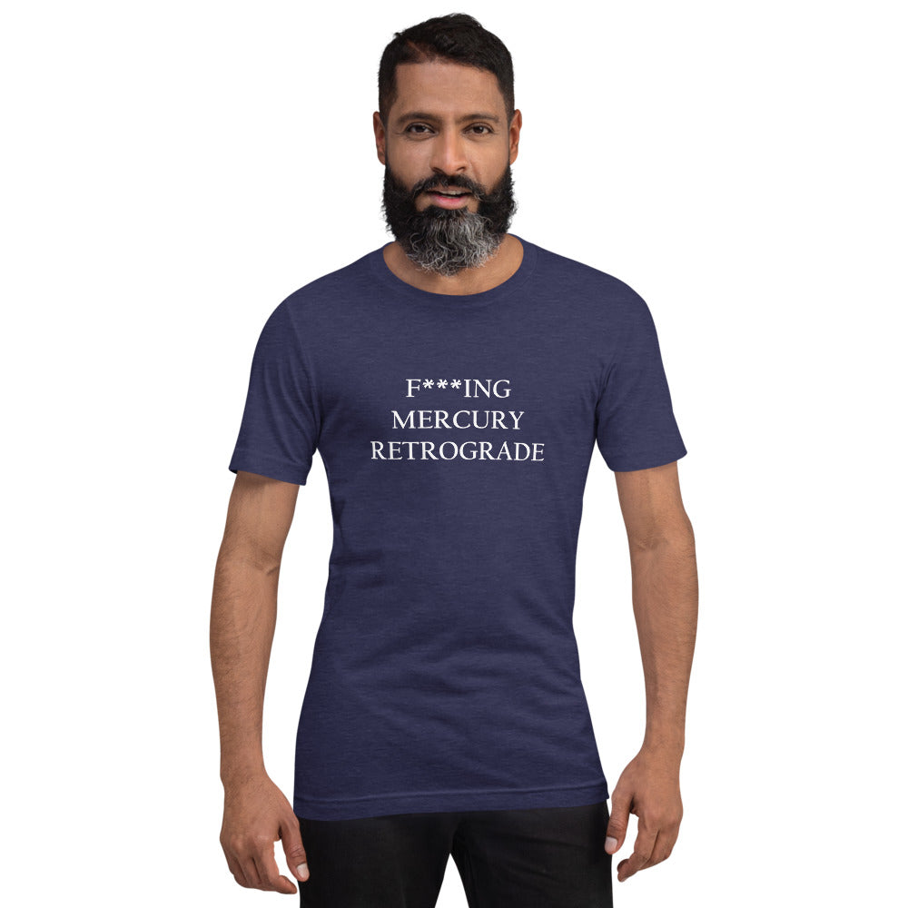 F***ing Mercury Retrograde (White Text) Dark-colored Short-Sleeve Unisex T-Shirt