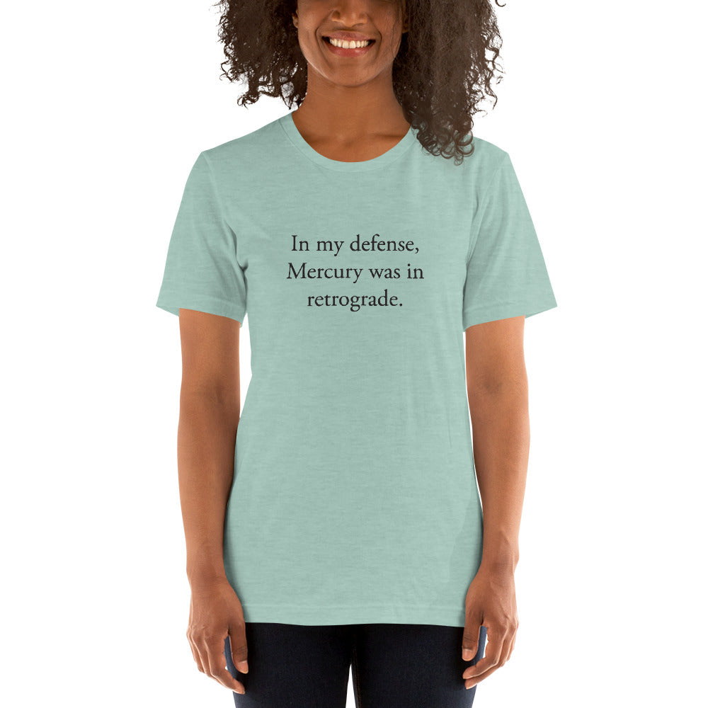 In my defense, Mercury was in retrograde (Black Text) Short-Sleeve Unisex T-Shirt