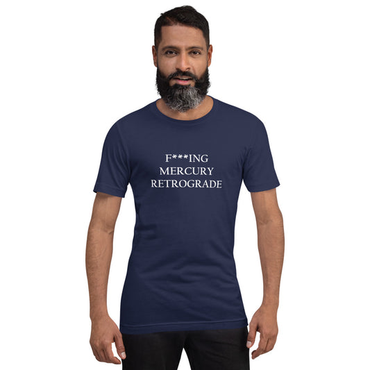 F***ing Mercury Retrograde (White Text) Dark-colored Short-Sleeve Unisex T-Shirt