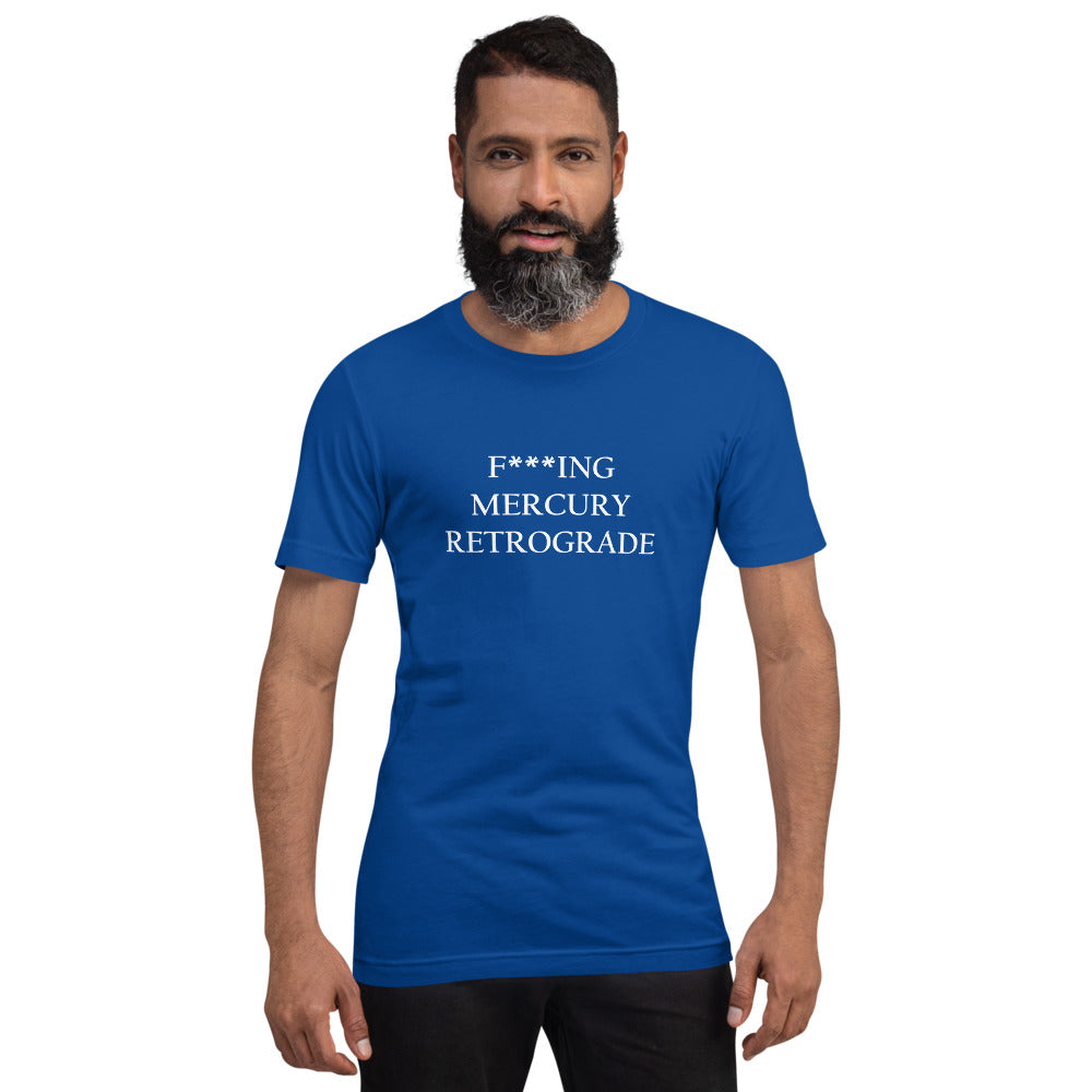 F***ing Mercury Retrograde (White Text) Dark-colored Short-Sleeve Unisex T-Shirt