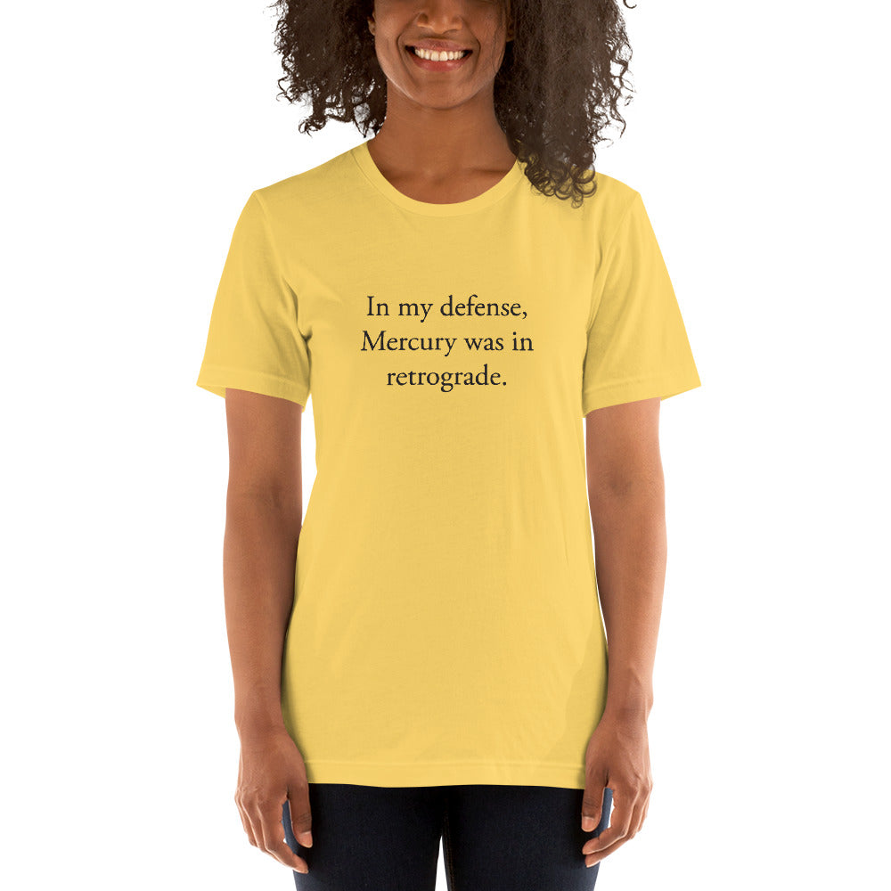 In my defense, Mercury was in retrograde (Black Text) Short-Sleeve Unisex T-Shirt
