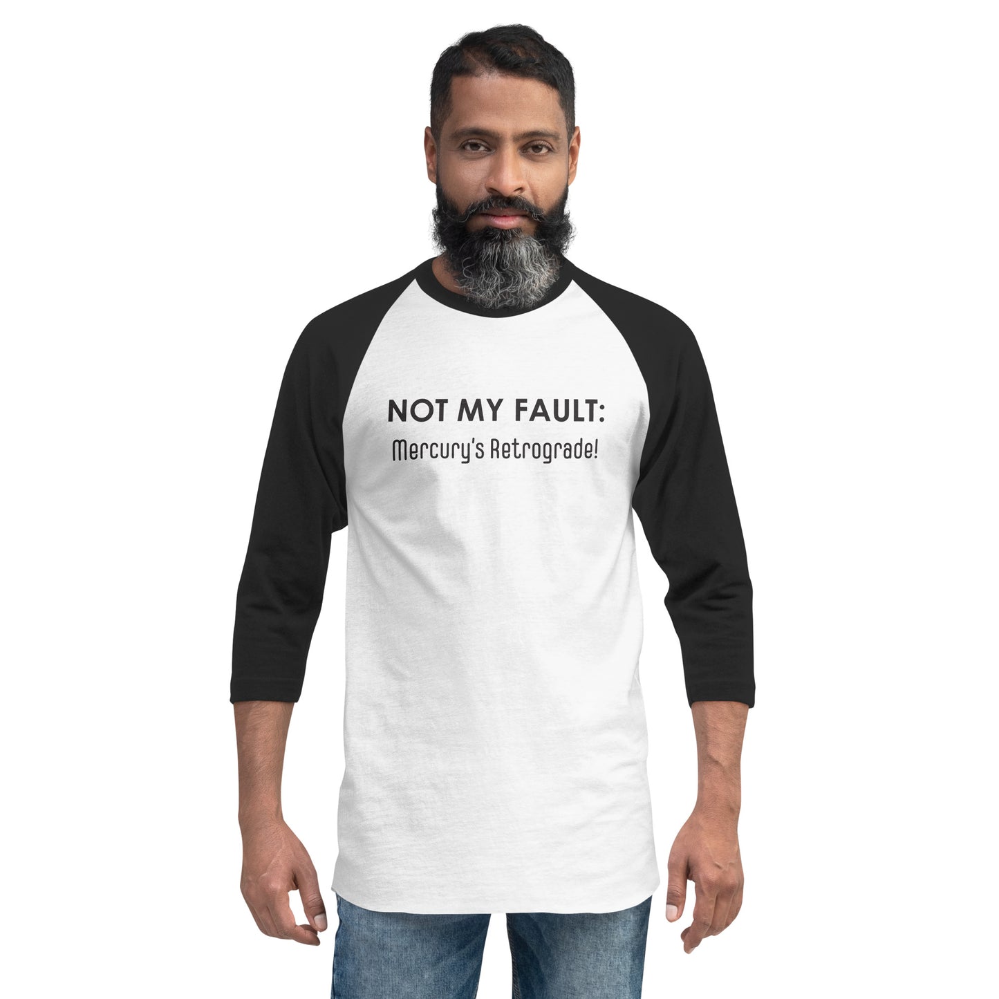 Not My Fault: Mercury's Retrograde 3/4 sleeve raglan shirt
