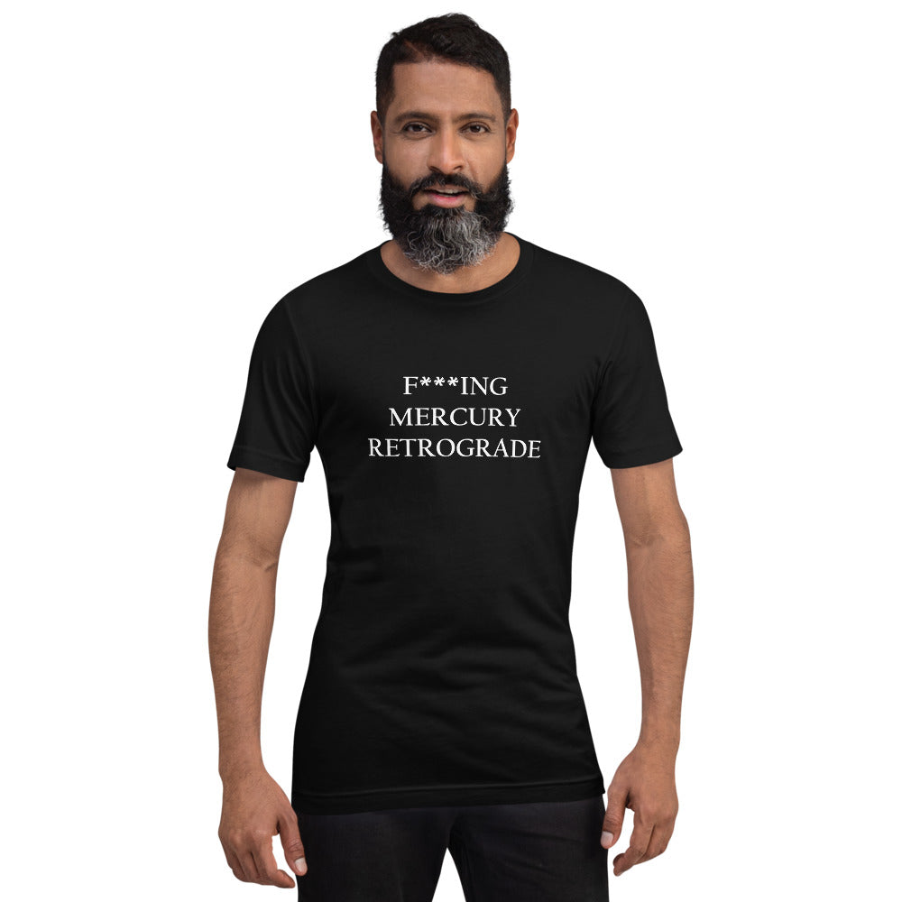 F***ing Mercury Retrograde (White Text) Dark-colored Short-Sleeve Unisex T-Shirt